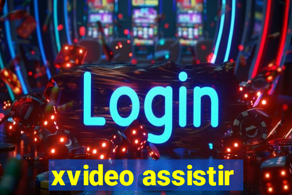 xvideo assistir